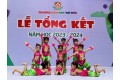 LỄ TỔNG KẾT NĂM HỌC 2023 - 2024